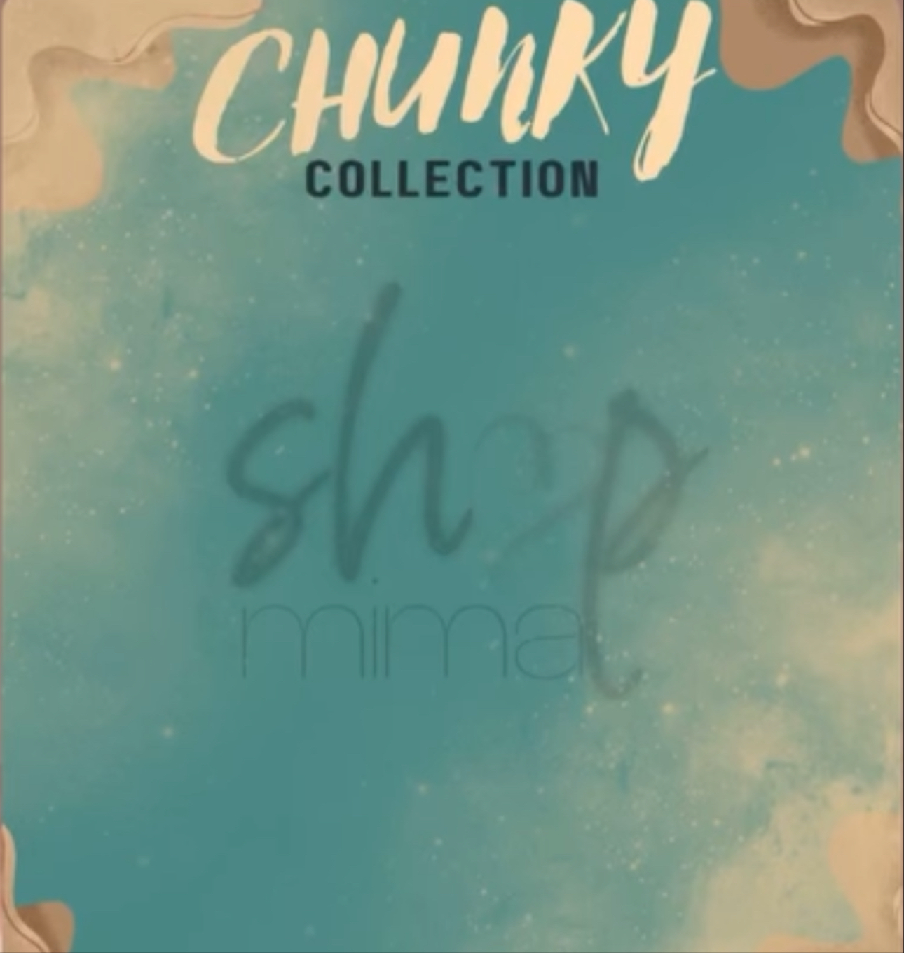 CHUNKY COLLECTION