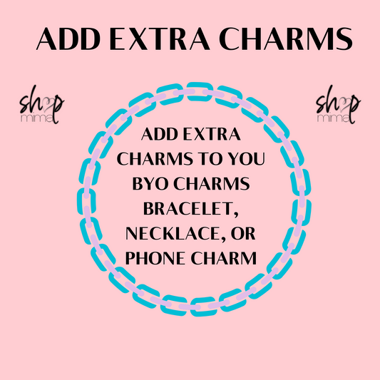 ADD EXTRA CHARMS